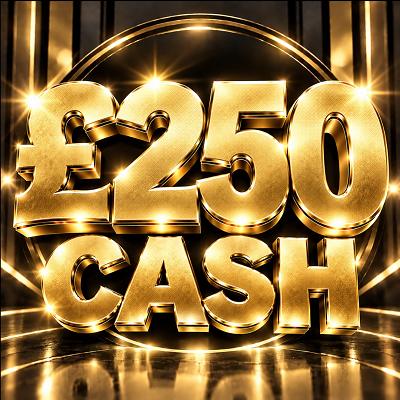 £250 CASH 