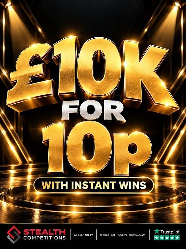 £10,000 CASH FOR 10P WITH INSTANT WINS!!