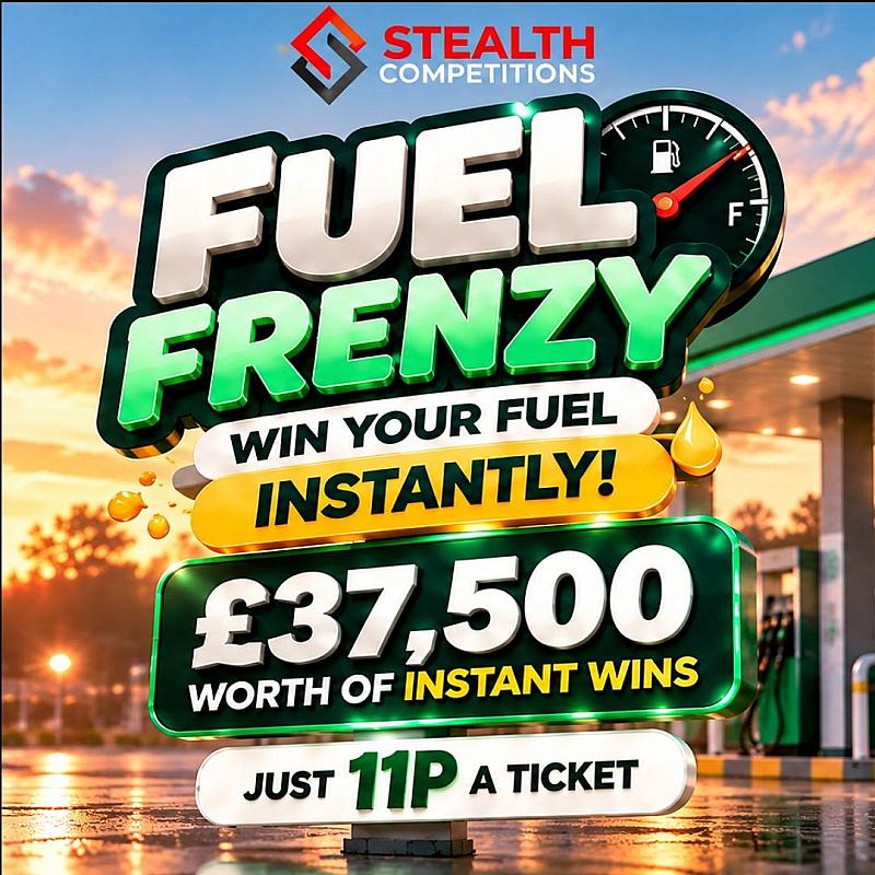 STEALTHS FUEL FRENZY - 5 X £500 CASH MAIN PRIZE! 