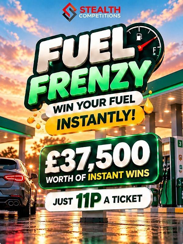 STEALTHS FUEL FRENZY - 5 X £500 CASH MAIN PRIZE! 