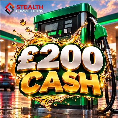 £200 CASH ⛽️