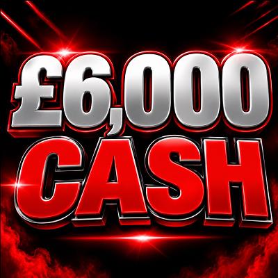 £6,000 CASH