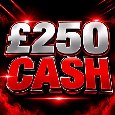 £250 CASH