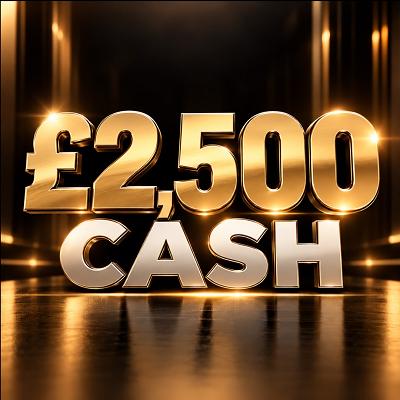 £2,500 CASH