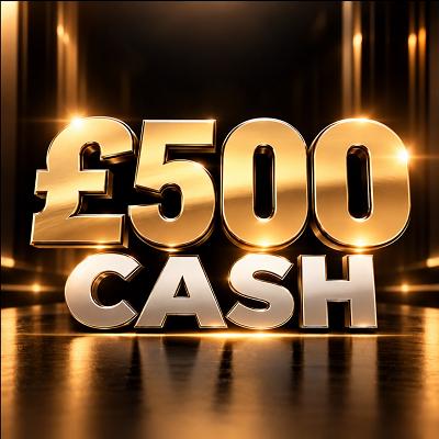 £500 CASH