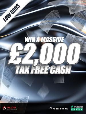 SUPER LOW ODDS £2,000 CASH - 5 TICKETS MAX!! 