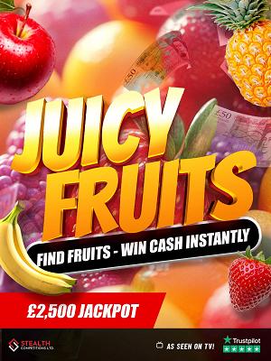 JUICY FRUITS INSTANT WIN DRAW - £2,500 END PRIZE! 