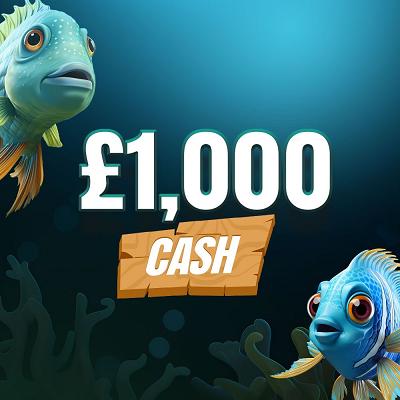 🎣 £1,000 CASH 🎣