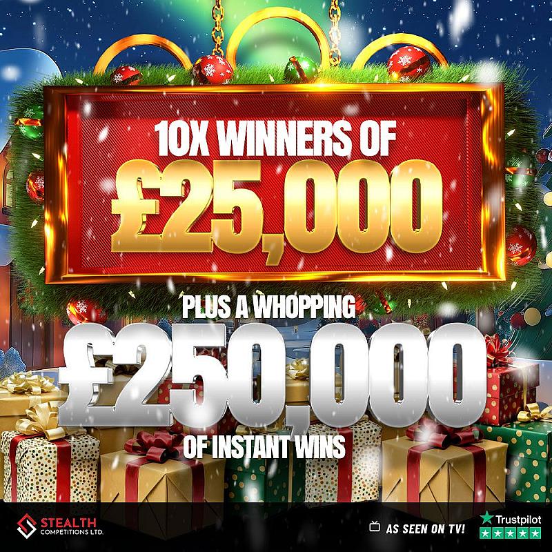 THE BIG XMAS 10 X £25,000 WINNERS + £250,000 INSTANT WINS! 