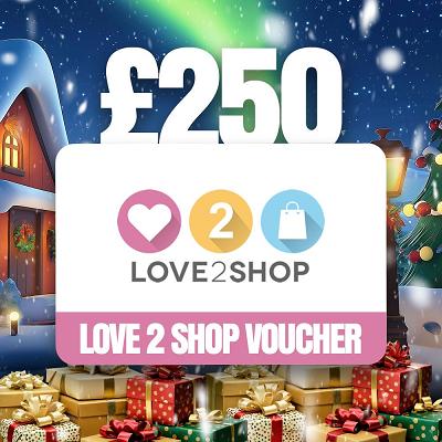 £250 LOVE TO SHOP VOUCHER OR