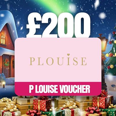 £200 P-LOUISE VOUCHER OR £150 