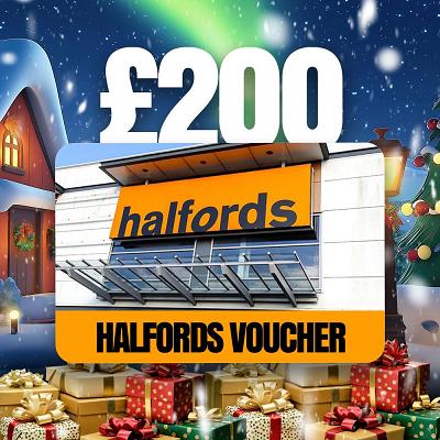 £200 HALFORD VOUCHER OR £150 