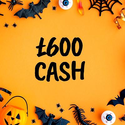 £600 CASH 