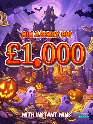 SCARY £1,000 CASH WITH INSTANT WINS! 