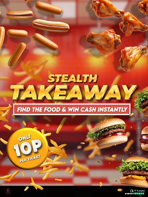 STEALTH TAKEAWAY INSTANT WIN DRAW - £2,500 END PRIZE!  