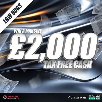 SUPER LOW ODDS £2,000 CASH - 5 TICKETS MAX!!   