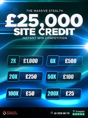 £25,000 SITE CREDIT INSTANT WINS!!  